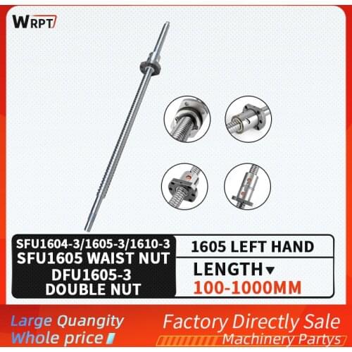 SFU1604/SFU1605/DFU1605/SFU1610 100mm-1000mm Ball Screw C7, Single Ball Nut with 1604/1605/1610Flange BK / BF12End Machining CNC