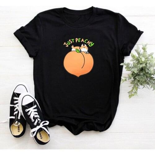 Cartoon Corgi Just Peachy Women T-shirt Print Camiseta Mujer Funny Streetwear Tshirt Femme Loose Casual T Shirt For Women