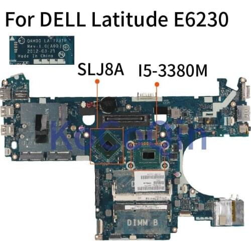 KoCoQin Laptop motherboard For DELL Latitude E6230 Core I5-3380M Mainboard CN-09N5MP 09N5MP LA-7731P SR0X9 SLJ8A DDR3