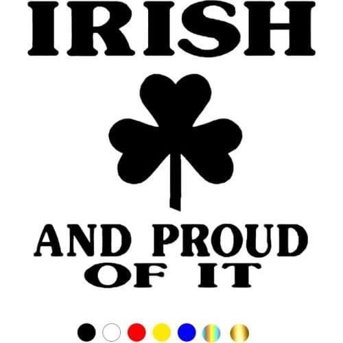 CS-10665# Various Sizes Vinyl Decal Irish and Proud of it Car Sticker Waterproof Auto Decors on Truck Bumper Rear Window