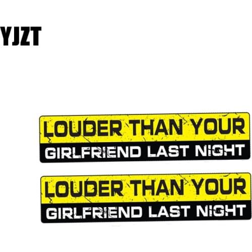 YJZT 2X 15CM*3CM LOUDER THAN YOUR LOUDER THAN YOUR GIRLFRIEND Stickers PVC Car Decal 12-0346