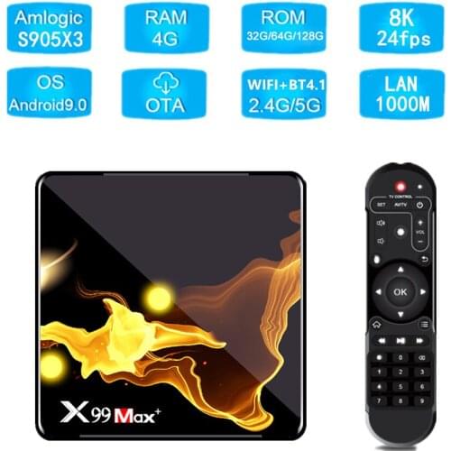 X99 MAX+ Android 9.0 Smart 8K TV Box Amlogic S905X3 4GB 128GB 2.4G+5G WiFi 1000M TV Box USB3.0 BT4.1 H.264 H.265 HD Media Player