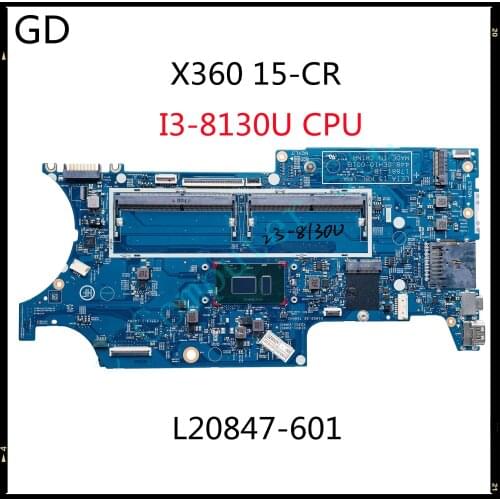 GD Original For HP Pavilion X360 15-CR 15-CR0053WM Laptop Motherboard L20847-601 I3-8130U CPU 17881-1B 448.0EH10.001B DDR4