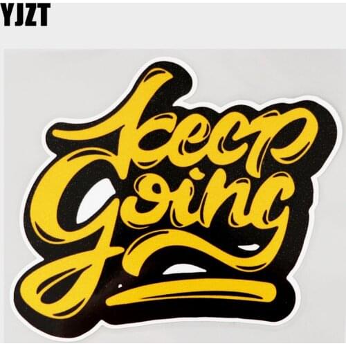 YJZT 13.5CM×11.7CM Waterproof Keep Going Creative PVC Decal Car Sticker 11C-0065