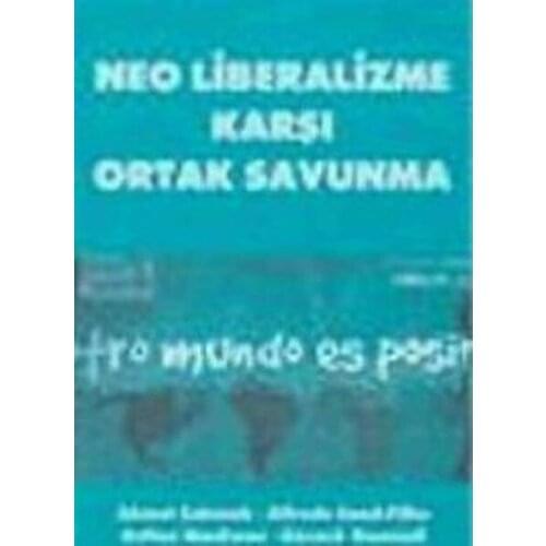Neo Liberalism Against Common Defense Alfredo Saad Filho, John Lighter Kalkedon (TURKISH)