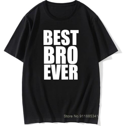 Best Bro Brother Ever New T shirt Tshirt Tee Big Little Gift Present Funny Cool TShirt Tee Shirt Unisex More Size and Colors