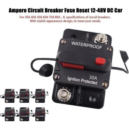 30A 40A 50A 60A 70A 80A Manual Reset Waterproof Fuse Holders Inverter AMP Circuit Breaker Fuse Reset 12-48V DC for Car Boat Auto