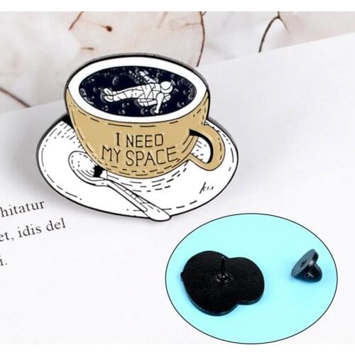 Space Astronaut In Coffee Tea Cup Cartoon Dreamy Enamel Brooch "I Need My Space" Denim Backpack Lapel Pin Creative Badge