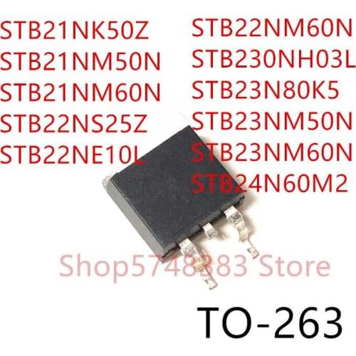 10PCS STB21NK50Z STB21NM50N STB21NM60N STB22NS25Z STB22NE10L STB22NM60N STB230NH03L STB23N80K5 STB23NM50N STB23NM60N STB24N60M2