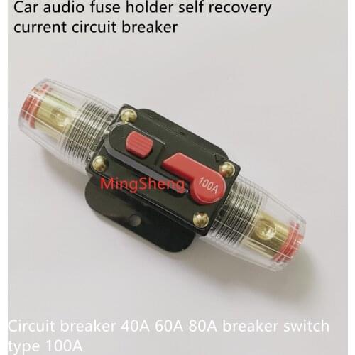 Original new 100% car audio fuse holder self recovery current circuit breaker 40A 60A 80A breaker switch type 100A