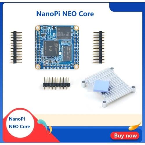 Friendly NanoPi NEO Core, Quan Zhi H3, IoT development board, running UbuntuCore