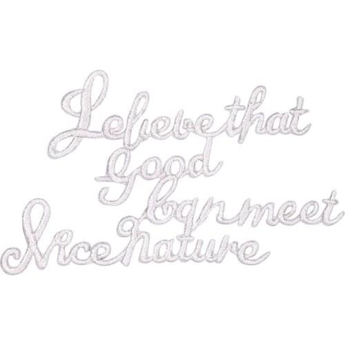 Believe that good can meet nice nature White Letter Embroidery Patches Stick On Patches for Notebooks High Quality Glue Patch