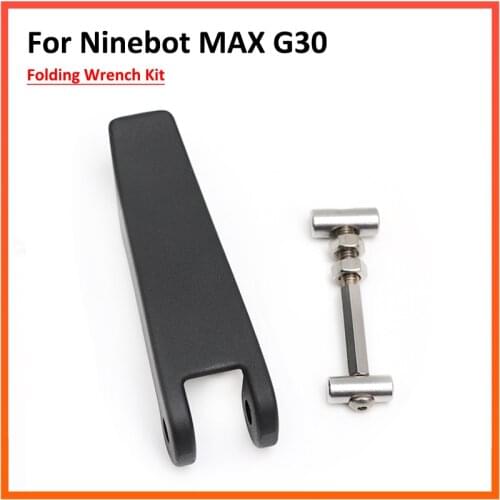Folding Wrench Kit Steel Screws for Ninebot MAX G30D G30 G30LP Electric Scooter Folding Rod Base Hook Wrench Folder Parts
