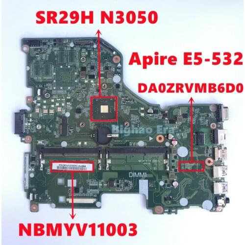 NBMYV11003 NB.MYV11.003 For Acer Apire E5-532 Laptop Motherboard DA0ZRVMB6D0 Mainboard With SR29H N3050 DDR3 100% Fully Tested