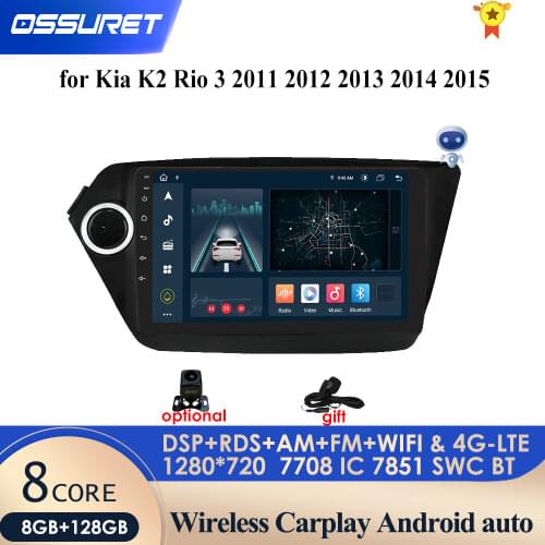Ossuret Android 4G LTE DSP CarPlay Car Radio Multimedia GPS For KIA K2 RIO 3 2011-2015 no 2 din DVD Steering Wheel Bluetooth RDS