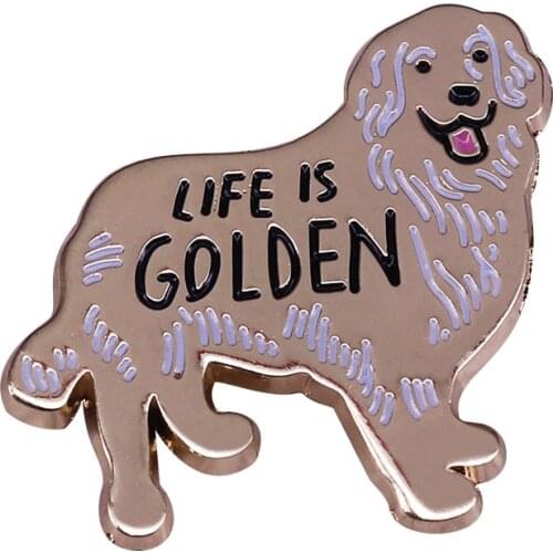 Cute Golden Retriever Hard Enamel Pins Life Is Golden" Happy Dog Lovers Decor Brooches Women Men Backpack Collar Lapel Badges
