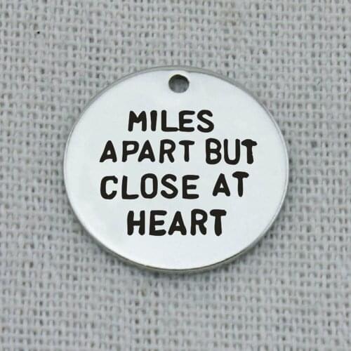 Miles apart but close at heart Necklace,Engraved,Wholesale Friendship charm,Sister pendants,Family bracelet charm,22mm,5Pcs/Lot