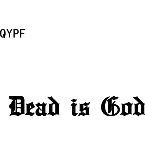 QYPF 15.8cm*2.5cm Dead Is God Personality Decoration Vinyl Car-styling Car Sticker Decal Black Silver C15-1658