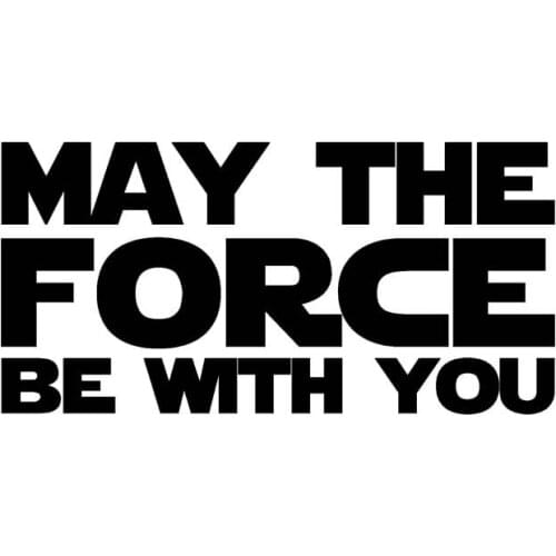 Lovely MAY THE FORCE BE WITH YOU KK Decal Cover Scratches Car Sticker PVC 17CM X 8.3CM