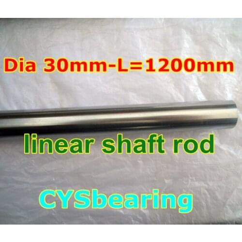 D30mm linear motion shaft harden chrome plated Dia 30mm * 1200mm length hardened round rod for CNC X Y Z axis slide built DIY