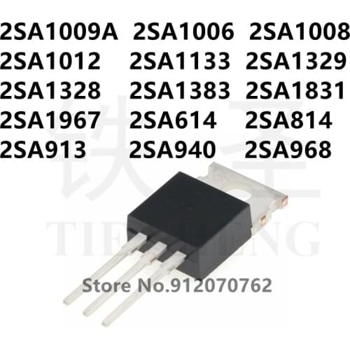 10PCS 2SA1009A 2SA1006 2SA1008 2SA1012 2SA1133 2SA1329 2SA1328 2SA1383 2SA1831 2SA1967 2SA614 2SA814 2SA913 2SA940 2SA968 TO-220