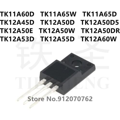 10PCS TK11A60D TK11A65W TK11A65D TK12A45D TK12A50D TK12A50D5 TK12A50E TK12A50W TK12A50DR TK12A53D TK12A55D TK12A60W TO-220F