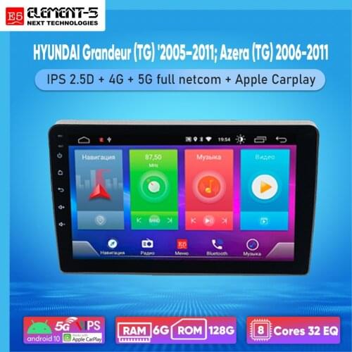 ELEMENT-5 9" 2G+32G Android 8,9,10 4G WIFI RDS DSP Car Radio For HYUNDAI Grandeur (TG) '2005–2011; Azera (TG) Navigation GPS