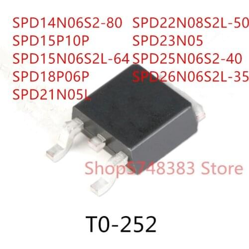 10PCS SPD14N06S2-80 SPD15P10P SPD15N06S2L-64 SPD18P06P SPD21N05L SPD22N08S2L-50 SPD23N05 SPD25N06S2-40 SPD26N06S2L-35 TO-252