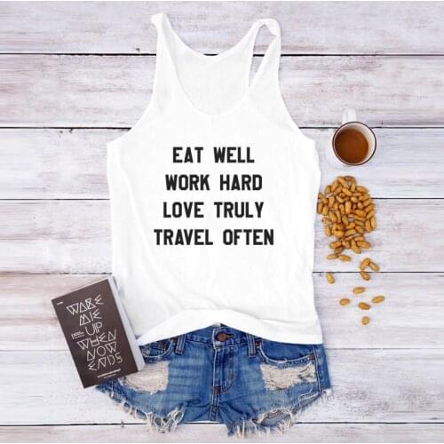 Vest Eat Well Work Hard Love Truly Travel Often Tank Tops Casual Summer Tumblr Slogan Tanks Women Funny Gym Workout Vest Shirt