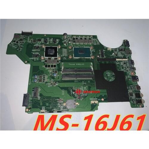 MS-16J61 FOR MSI MS-16J6 GE62 PE60 GP62 LAPTOP MOTHERBOARD WITH I5-6300HQ CPU SR2FP AND GTX950M N16E-GT-A1 100% Test Work