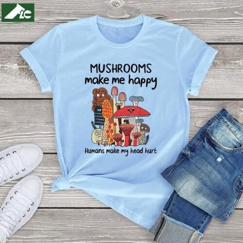 100 cotton Mushrooms shirts Make Me Happy Humans Make My Head Hurt Funny Camping women t shirt fashion girls tee top summer 3xl