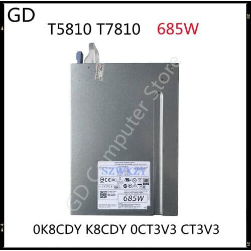 GD Original For Dell T5810 T7810 685W Power Supply F685EF-01 H685EF-00 0K8CDY K8CDY 0CT3V3 CT3V3 Full Tested Fast Shipping