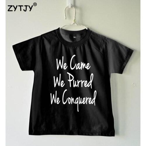 We came we purred we conquered Letters Print Kids tshirt Boy Girl shirt Children Toddler Clothes Funny Top Tees Z-76