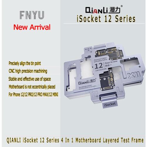 Motherboard Test Stand QIANLI ISocket 12 Series 4 In 1 for Phone 12 PRO MAX MINI Layered Free Bonding Detection Repair Fixture