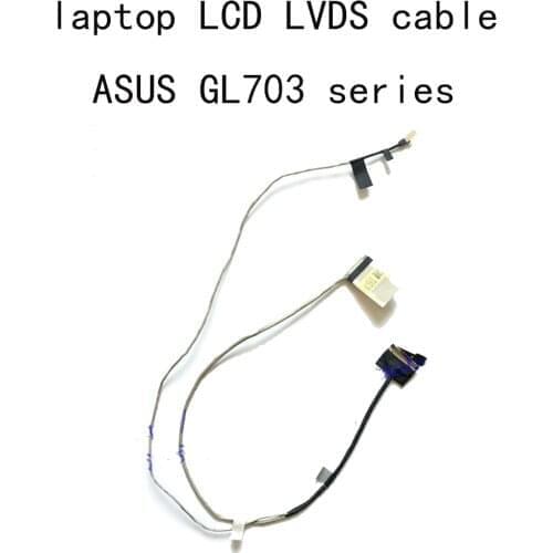 40 pins LCD FHD LVDS Cable DD0BKNLC100 For Asus ROG GL703 GL703VE GL703GS GE GL703V GL703VM VD DD0BKNLC110 BKN CAM LVDS original