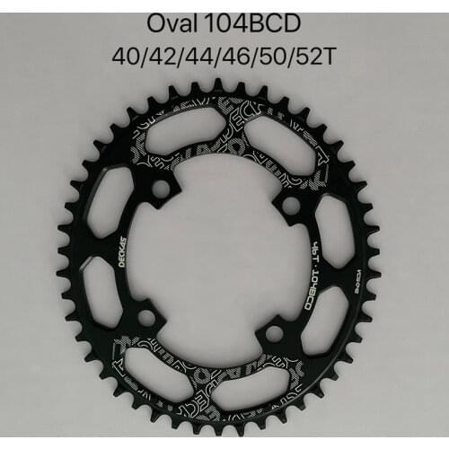 Deckas 104 BCD Oval Chainring 40/42/44/46/48/50T Narrow Wide Bicycle Crankset 52 Teeth Mtb Dish Single Tray Bike Star Crown
