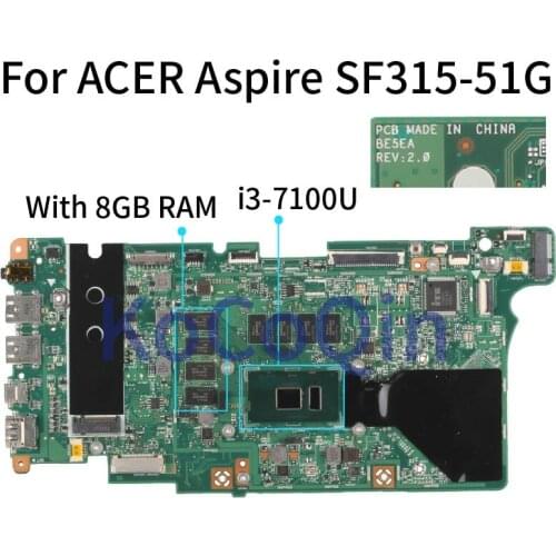 Laptop Motherboard For ACER Swift 3 SF315-51G I3-7100U 8GB Notebook Mainboard BE5EA SR343 With 8GB RAM