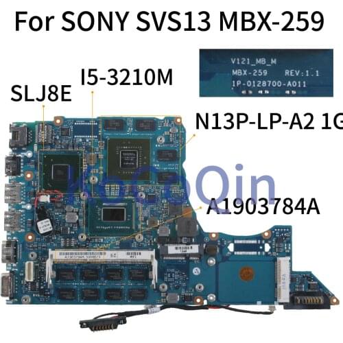 KoCoQin Laptop motherboard For SONY SVS13 MBX-259 I5-3210M GT640M Mainboard A1903784A 1P-0128700-A011 N13P-LP-A2