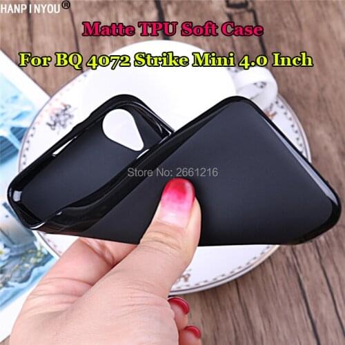 Phone Case For BQ 4072 Strike Mini 4.0" Slim Soft TPU Rubber Case Gel Comfortable Matte Protection Silicone Protect Cover Shell