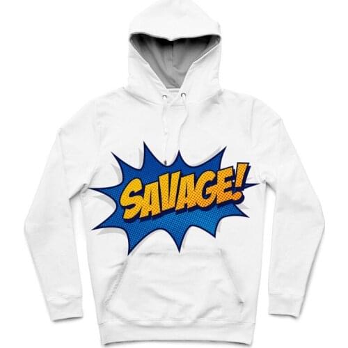 REAL American SIZE I'm a Savage high quality 3D Sublimation Printing Hoody Hoodie Plus size 5xl 6xl