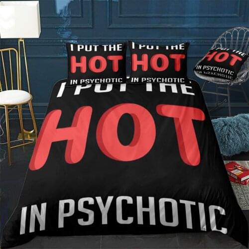 Hot In Psychotic Funny Per Duvet Cover Comfortable Quilt Home Decora Design Universal Bedding Set Bedclothes+Pillowcase 3pcs