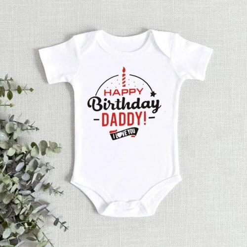 Happy Birthday Daddy! I Love You Baby Bodysuit Funny Printed Bodysuits One Piece Baby Grow for Infant Toddler Boys Girls Onesies