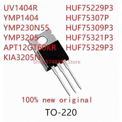 10PCS UV1404R YMP1404 YMP230N55 YMP3205 APT12GT60KR KIA3205N HUF75229P3 HUF75307P HUF75309P3 HUF75321P3 HUF75329P3 TO-220