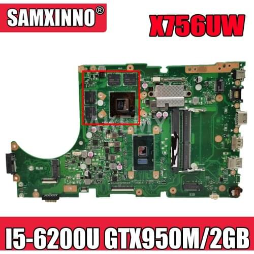 For Asus X756UW X756UQK X756UQ X756UR X756UWK X756UV X756UXM X756U laptop motherboard mainboard I5-6200U GTX950M/2GB DDR4