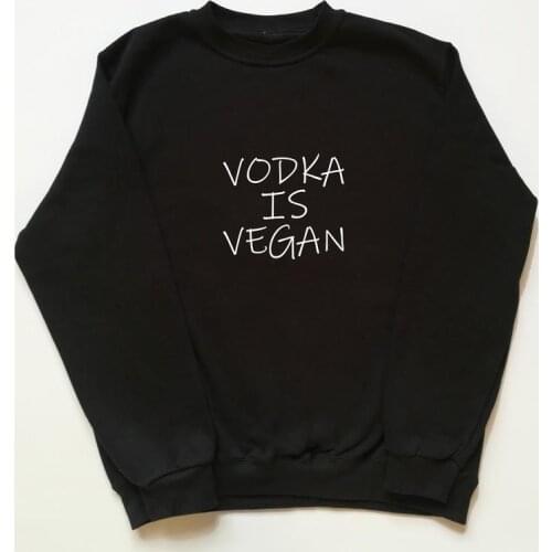 Skuggnas New Arrival Vodka Is Vegan Sweatshirt Cute Vegan Gift For Animal Lover Vegetarian Sweatshirt Long Sleeved Fashion Tops