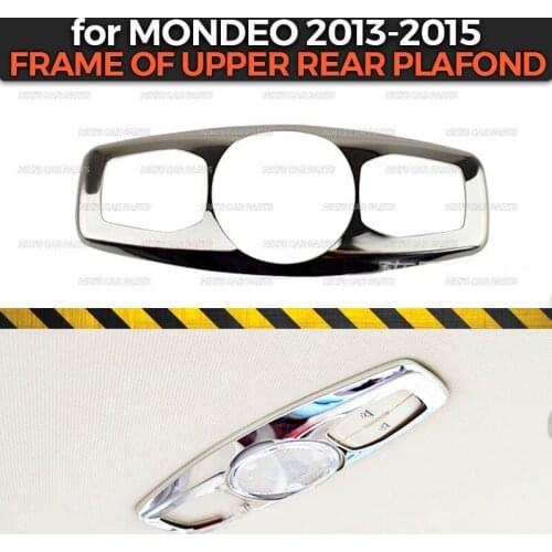 Frame of upper rear plafond case for Ford Mondeo 2013-2015 Stainless Steel 1 set / 1 pcs molding decoration car styling
