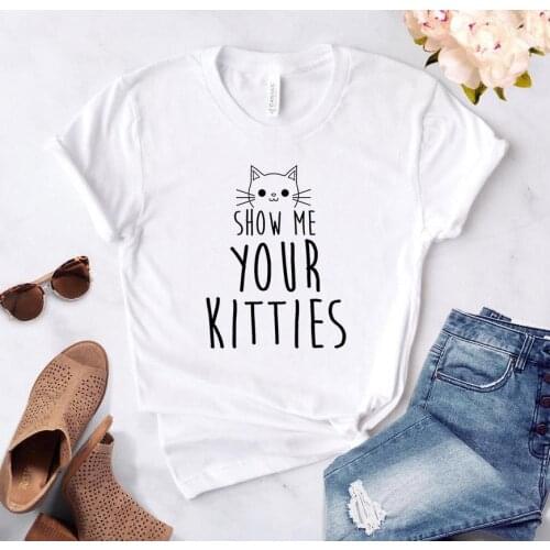 Show Me Your Kitties Cat Mama Mom Shirts Fashion Cotton Women Tshirt Funny Kawaii Graphic O Neck Mother Short Sleeve Top Tees