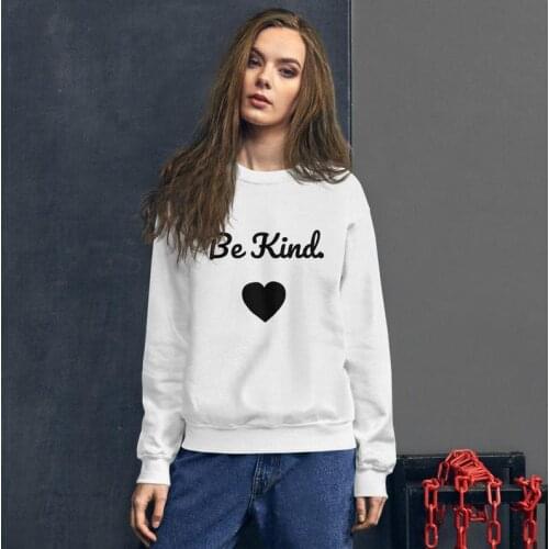Skuggnas New Arrival Be Kind Women Sweatshirt Kindness Jumper Mom Shirts Feminist Sweatshirt Long Sleeved Fashion Sweatshirt