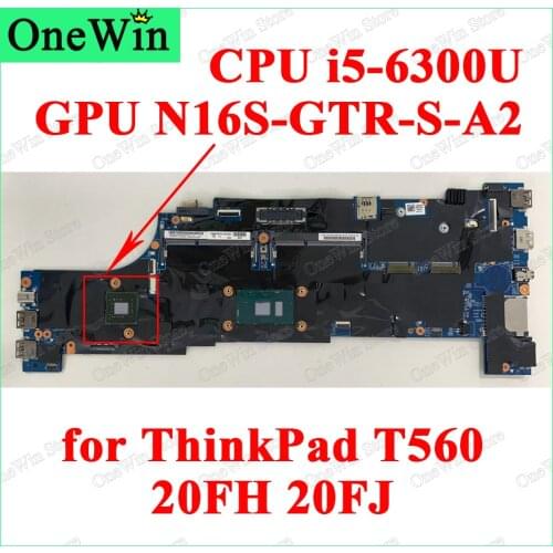 CPU i5-6300U for ThinkPad T560 20FH 20FJ Laptop Independent Motherboard 100%Tested With GPU N16S-GTR-S-A2 FRU PN 01AY310 01AY308