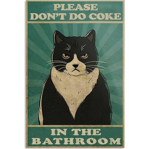 Cat Metal Tin Sign Please Don't Do Coke In The Bathroom Metal Posters Iron Painting Vintage Home Decor Bar Pub Club Man Cave